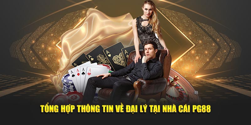 Tổng hợp thông tin về chương trình đại lý PG88