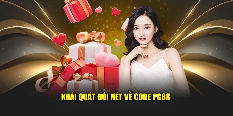 Khái quát đôi nét về Code PG88