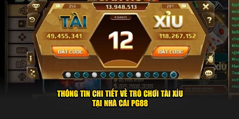 Thông tin chi tiết về trò chơi tài xỉu PG88